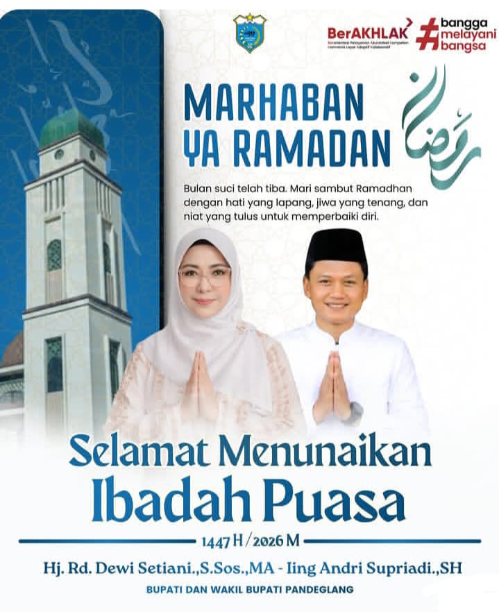 Bupati Pandeglang,  Hj. Rd. Dewi Setiani., Sos., MA dan Wakil bupati Pandeglang, Iing Andri Supriadi., SH, mengucapkan selamat menunaikan Ibadah Puasa 1447H/2026